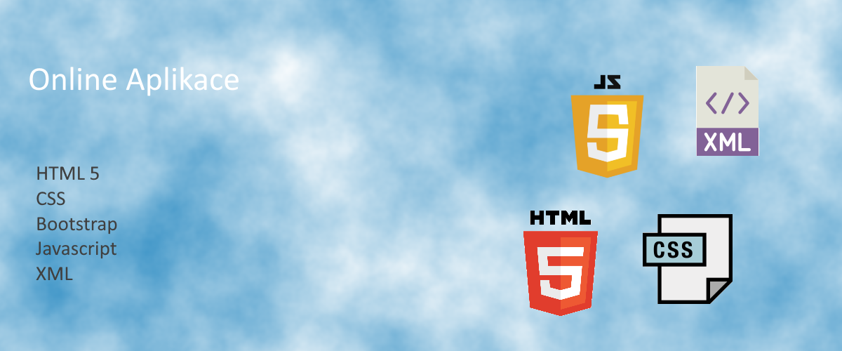 HTML5, CSS, XML, Bootstrap, Online Aplikace